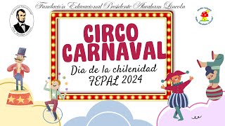 CIRCO CARNAVAL quotDIA DE LA CHILENIDADquot FEPAL 2024 [upl. by Hitoshi]