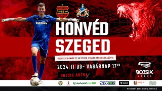 Budapest Honvéd FC  SzegedCsanád Grosics Akadémia Merkantil Bank Liga NBII 12 forduló [upl. by Natehc]