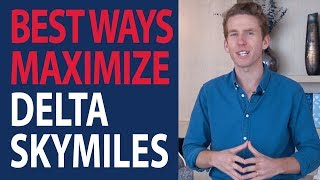 How to Get the Most Value Out of Delta Skymiles  Delta Skymiles Explained [upl. by Ramunni545]