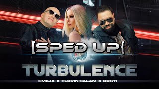 Emilia x Florin Salam x Costi  Turbulence  Sped Up [upl. by Onivla]