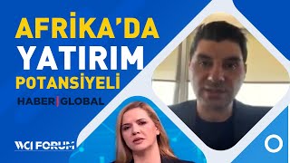 AFRİKADAKİ YATIRIM FIRSATLARINI HABER GLOBAL EKRANLARINDA DEĞERLENDİRDİK [upl. by Annam]