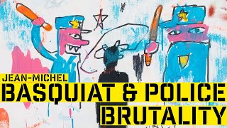 Basquiats Defacement Racist Police Brutality and Property Damage [upl. by Haldes996]