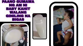 Paano nga ba gumawa ng AM kahit walang giniling na bigas  AM para kay baby [upl. by Jedidiah]