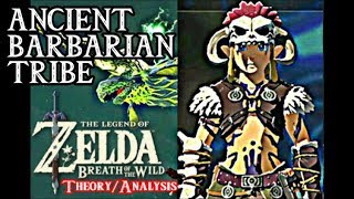 Faron Barbarians Ancient Lomei Tribe of Barbarian Warriors  Zelda Theory [upl. by Eyaf]