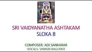 Learn to Chant Vaidyanatha Ashtakam  Sloka 8 [upl. by Pavel866]