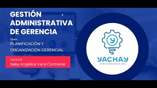 SESIÓN 2GESTIÓN ADMINISTRATIVA DE GERENCIA Planificación y Organización Gerencial [upl. by Notaek]