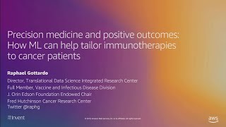 AWS reInvent 2019 How ML can Help Tailor Immunotherapies to Cancer Patients MLS2101 [upl. by Oinoitna]