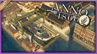 DAS SCHNELLSTE SCHIFF VON ANNO ⚓ Anno 1800 Speicherstadt ⚓ 247 Anno 1800 Lets Play Deutsch [upl. by Essilec404]