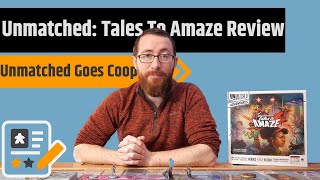 Unmatched Adventures Tales to Amaze Review  Competitive Goes Coop I Dont Believe It [upl. by Berlauda]