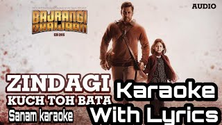 Kuch To Bata Zindagi  Karaoke With Lyrics  Bajrangi Bhaijaan [upl. by Arracat]