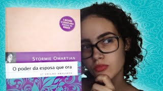 O PODER DA ESPOSA QUE ORA  Stormie Omartian  📚 RESENHA  CONSIDERAÇÕES [upl. by Gale]