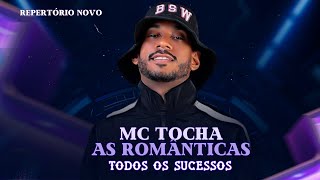 MC TOCHA  TODOS OS SUCESSOS 2024 [upl. by Ignace]