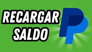 Como recargar saldo en Paypal 2024 GUÍA COMPLETA [upl. by Einal]