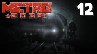 Lets Play Metro 2033  12  Surface Outpost [upl. by Eylrahc]