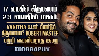 Robert Master Biography  His Love 2nd Marriage Divorce amp Vanitha Controversy [upl. by Pellegrini]