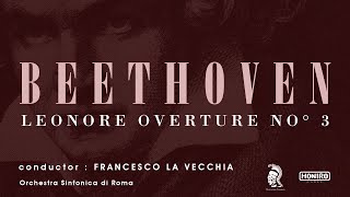 Beethoven  Leonore Overture No3 Op72b  Francesco La Vecchia [upl. by Heffron]