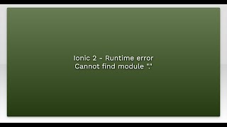 Ionic 2  Runtime error Cannot find module quotquot [upl. by Earissed180]