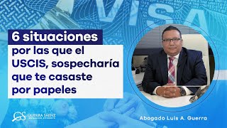 ⚠️ 6 situaciones por las que el USCIS sospecharía que te casaste por papeles ⚠️ [upl. by Sivle]