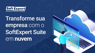 Acelere a transformação digital com o uso das soluções em Cloud SoftExpert [upl. by Assilim]