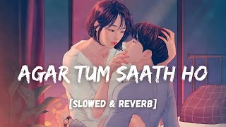 Agar Tum Saath Ho Lyrics  WORMONO Bollywood Lofi I LateNight Vibes I Tamasha [upl. by Egief]