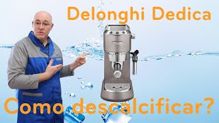 Delonghi Dedica EC785  Como fazer a Descalcificação [upl. by Rivi]