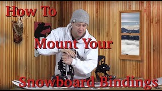 Beginner Tip How To Mount Your Bindings To Your Snowboard [upl. by Eintruoc]