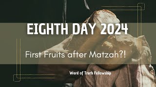 8th Day 2024First Fruits After Matzah [upl. by Monjo]