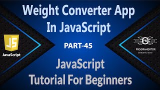 45  Creating Weight Converter Application In JavaScript  JavaScript Weight Converter HindiUrdu [upl. by Kitti]