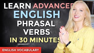 Learn 50 Phrasal Verbs in 30 minutes  ALL the Advanced Phrasal Verbs You Need  Free PDF amp Quiz [upl. by Eiramlehcar]