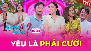 Bạn Muốn Hẹn Hò 1004  Chàng trai 4 lần đò yêu ai là phải đăng ký kết hôn ngay khiến MC bất ngờ [upl. by Aelahs]