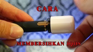 cara membersihkan rokok iqos [upl. by Leia157]