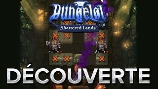 Dungelot Shattered Lands 1  Découverte [upl. by Natala]