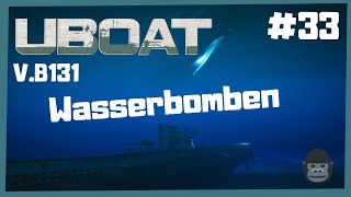 Wasserbomben  Die Roten Teufel  ⚓UBOAT ⚓ 33 ⚓U Boot⚓ Version B13120221  Lets play [upl. by Gilroy945]