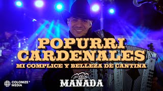 Grupo Manada  Popurrí Cardenales Mi Complice y Belleza De Cantina En Vivo [upl. by Nob]