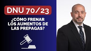 ¿CÓMO FRENAR LOS AUMENTOS DE LAS PREPAGAS QUE AUTORIZA EL DNU 7023 [upl. by Barrada592]