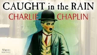 Caught in the Rain  Charlie Chaplin  1914 Silent Film  Comedy [upl. by Alyahsat600]