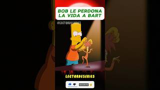 BOB PATIÑO LE PERDONA LA VIDA A BART resumen [upl. by Sheehan784]