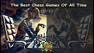 Immortal 10 Chess Games [upl. by Laurinda]