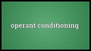 Operant conditioning Meaning [upl. by Ahsercal]