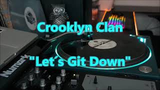 Crooklyn Clan  quotLet´s Git Downquot Partybreak [upl. by Wentworth]