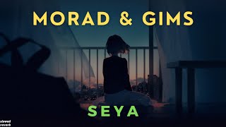 MORAD amp GIMS  SEYA  Slowed amp Reverb [upl. by Gawain804]