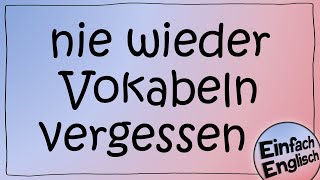 Wie du Vokabeln lernst und nicht mehr vergisst  einfach erklärt  Einfach Englisch [upl. by Arodaeht12]