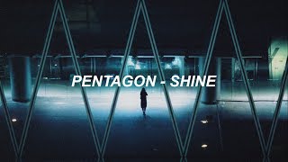 PENTAGON 펜타곤  Shine 빛나리 Easy Lyrics [upl. by Maggio944]