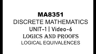 MA8351 DISCRETE MATHS UNIT1 VIDEO6 LOGIC AND PROOFS LOGICAL EQUIVALENCES [upl. by Aniger]