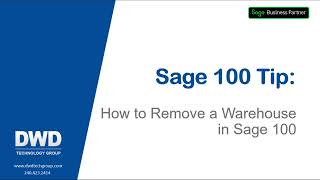 How to Remove a Warehouse in Sage 100 [upl. by Alitha]