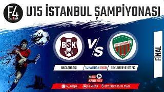 U15 İSTANBUL ŞAMPİYONASI  BAĞLARBAŞI  BEYLERBEYİ 1911 FK  FİNAL [upl. by Eneja]