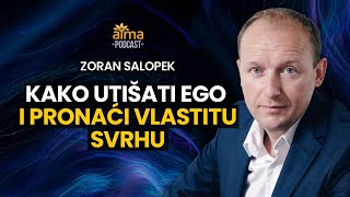 KAKO UTIŠATI EGO I PRONAĆI SVOJU SVRHU  ZORAN SALOPEK PODCAST [upl. by Leal]