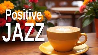 Positive Jazz Cheerful Bossa Nova Piano and Sweet Jazz Coffee Music for a relaxing October morning💽 [upl. by Acinnor]