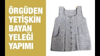 Örgü ile Cepli Modern Bayan Yeleği Yapımı Adım Adım Detaylı Anlatım [upl. by Ahsitul]