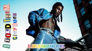 BURNA BOY  CITY BOYS 2k24 DJ ADILLO Remix  AMAPIANO 2k24 REMIX [upl. by Wynnie858]